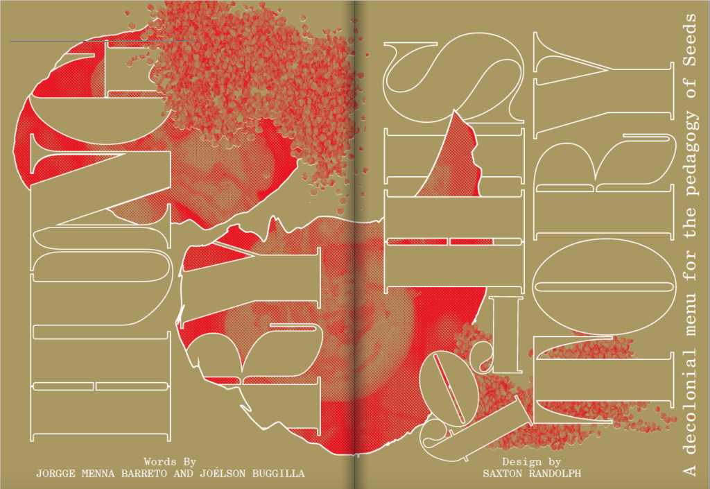 Spread from "Hungry for History: A decolonial menu for the pedagogy of seeds" by Jorgge Menna Barreto and Joélson Buggilla, design by Saxton Randolph in MOLD issue 05: Seeds.